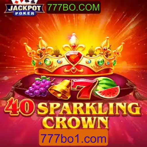 Descubra o Jogo Emocionante 40SparklingCrown e a Plataforma 777BO.COM